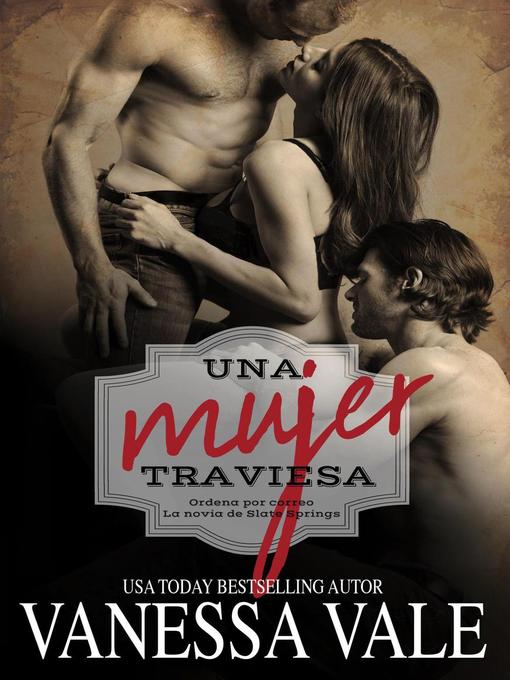 Title details for Una mujer traviesa by Vanessa Vale - Available